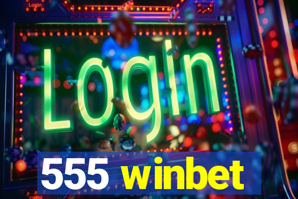 555 winbet
